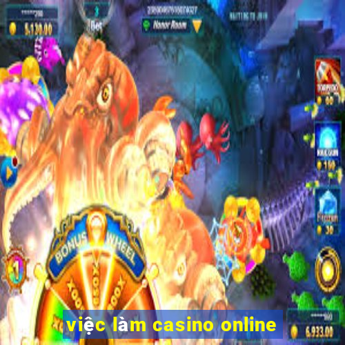 việc làm casino online