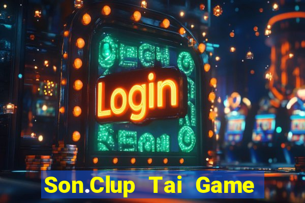 Son.Clup Tai Game Bài Đổi Thưởng Uy Tín