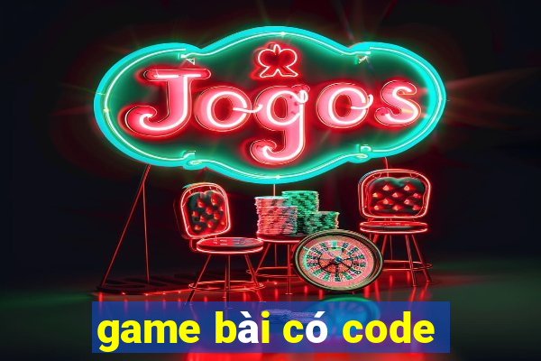 game bài có code