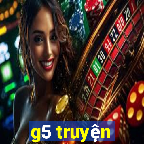 g5 truyện