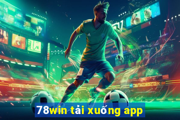 78win tải xuống app