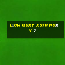 Lịch quay XSTG ngày 7