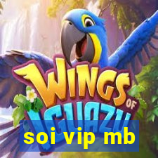 soi vip mb