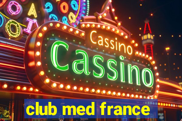 club med france