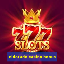 eldorado casino bonus