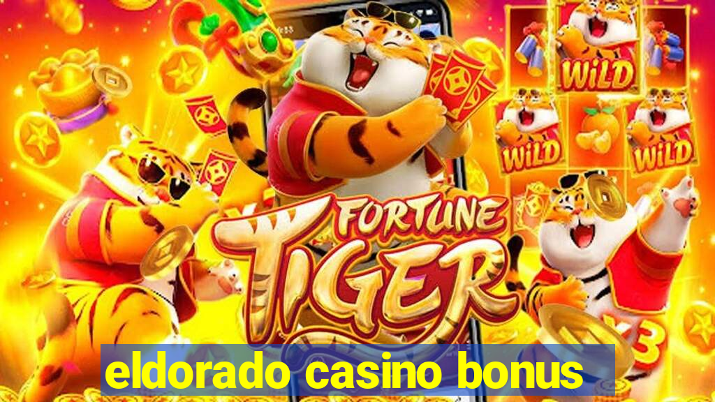 eldorado casino bonus