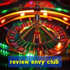 review envy club