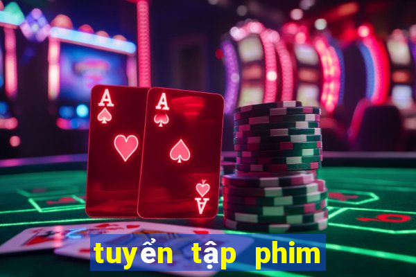 tuyển tập phim thần bài