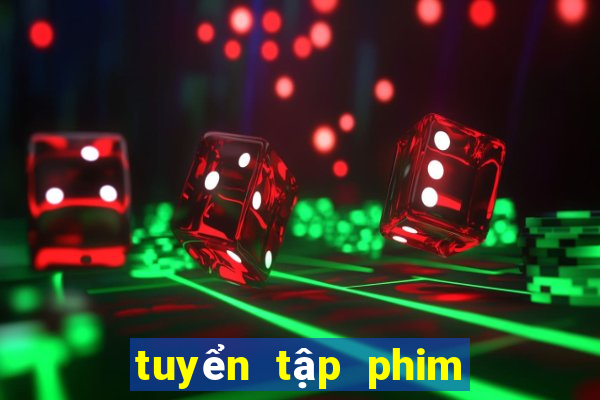 tuyển tập phim thần bài