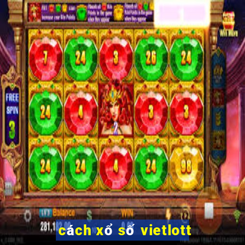 cách xổ số vietlott