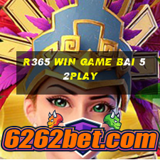 R365 Win Game Bài 52Play