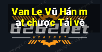 Van Le Vũ Hán mạt chược Tải về