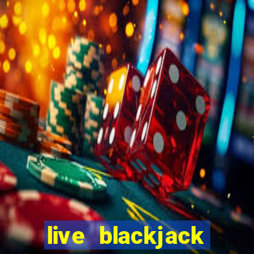 live blackjack casino site