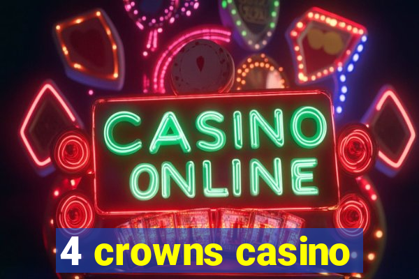 4 crowns casino