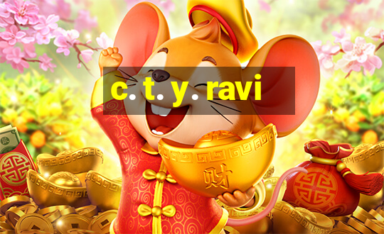 c. t. y. ravi