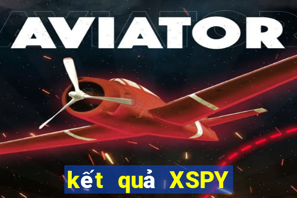 kết quả XSPY ngày 9