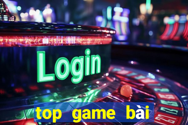 top game bài đổi thưởng 2022