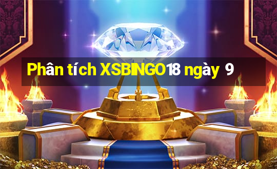 Phân tích XSBINGO18 ngày 9