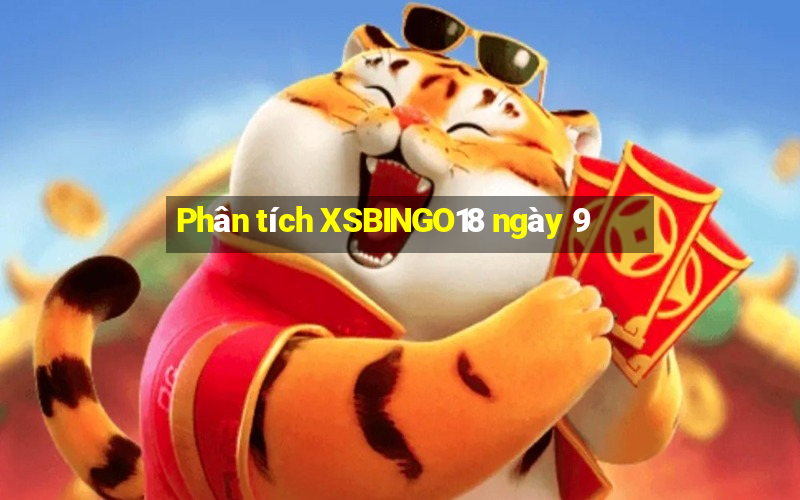 Phân tích XSBINGO18 ngày 9