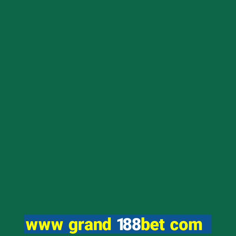 www grand 188bet com