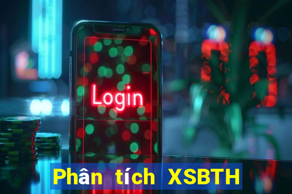 Phân tích XSBTH ngày 7