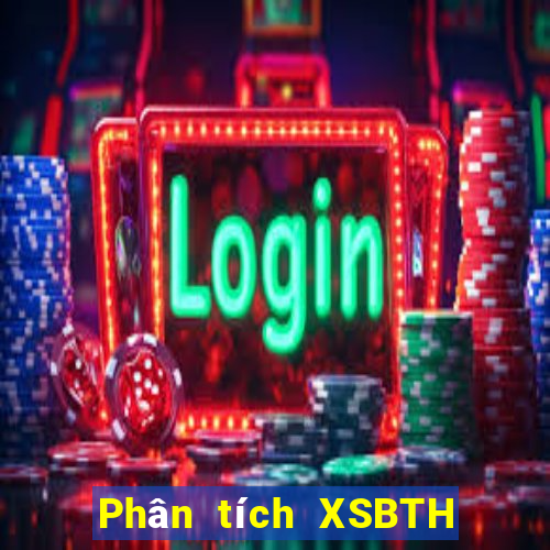 Phân tích XSBTH ngày 7