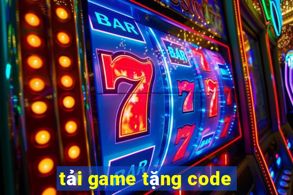 tải game tặng code