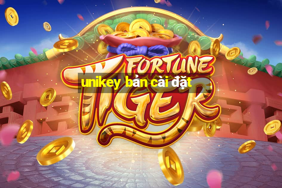 unikey bản cài đặt