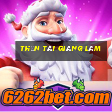 THẦN TÀI GIÁNG LÂM