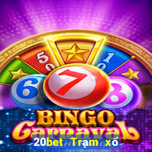 20bet Trạm xổ số Bảo Thanh