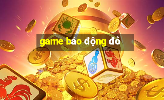 game báo động đỏ