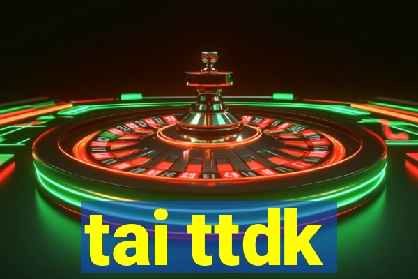 tai ttdk