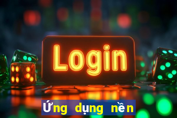 Ứng dụng nền tảng bbin Android