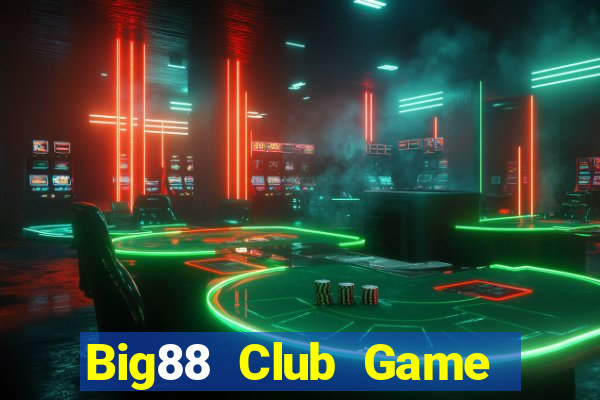 Big88 Club Game Bài Online Đổi Thưởng