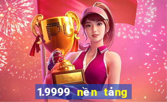 1.9999 nền tảng xổ số