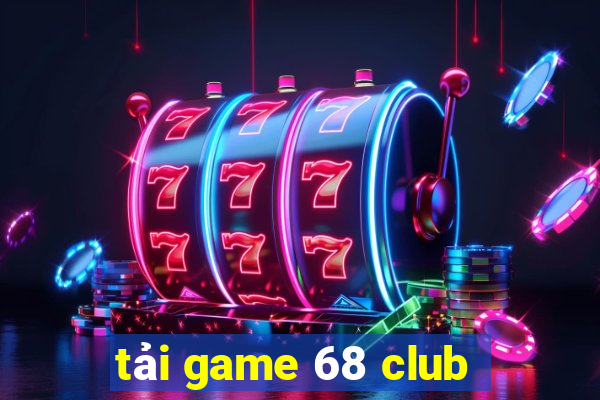 tải game 68 club