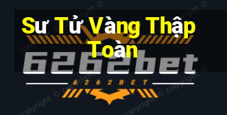 Sư Tử Vàng Thập Toàn