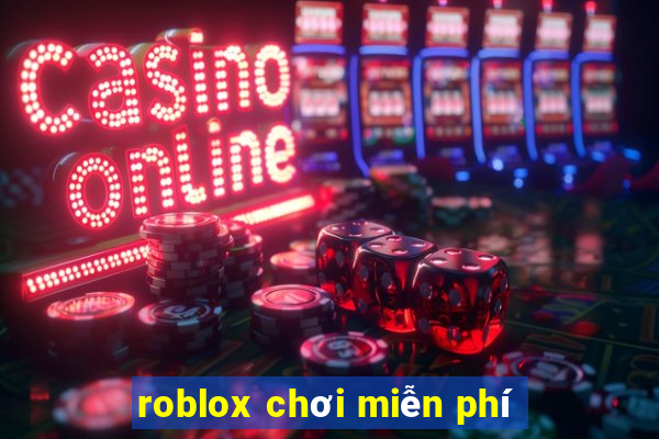 roblox chơi miễn phí