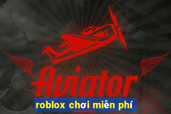 roblox chơi miễn phí