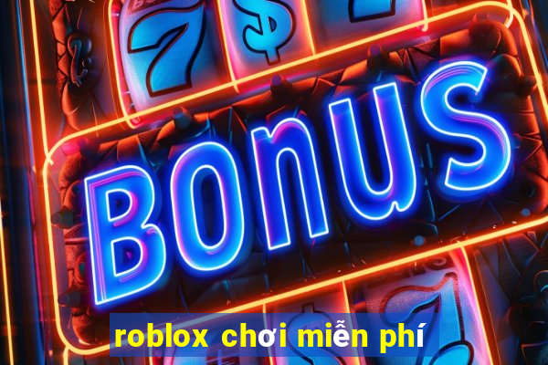 roblox chơi miễn phí