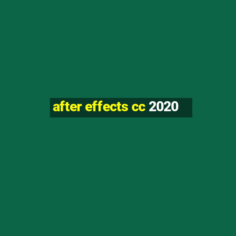 after effects cc 2020