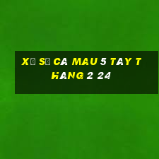 xổ số cà mau 5 tây tháng 2 24