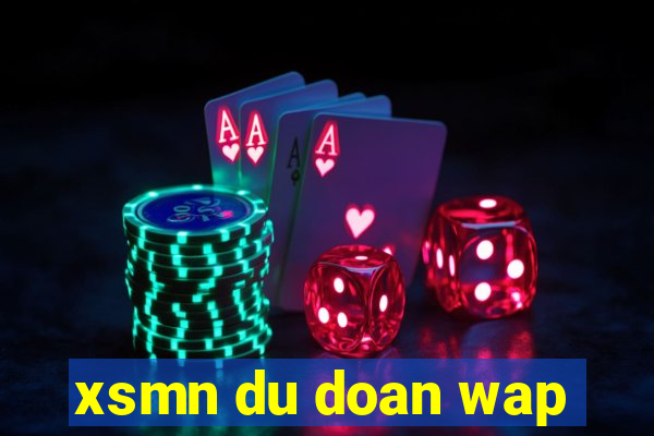 xsmn du doan wap