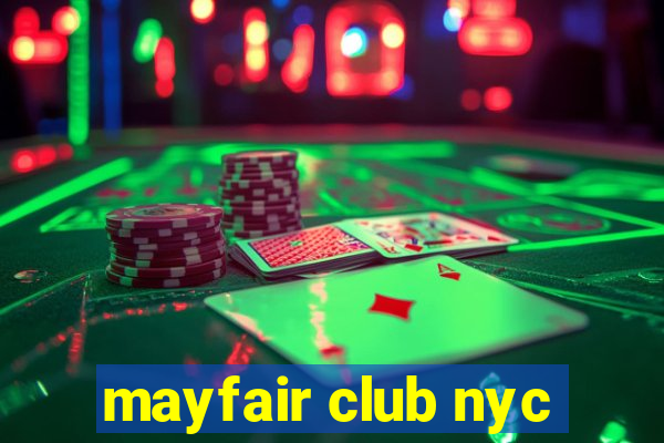 mayfair club nyc