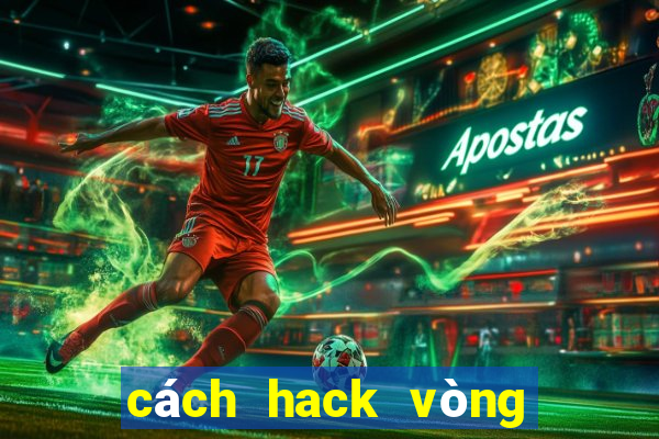 cách hack vòng quay may mắn vioedu