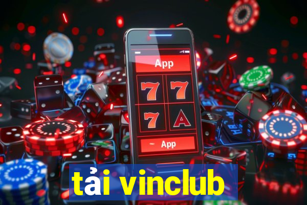 tải vinclub