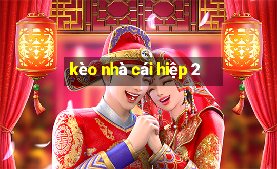 kèo nhà cái hiệp 2