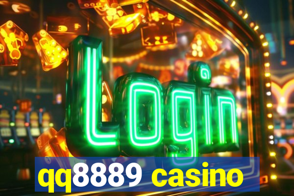 qq8889 casino