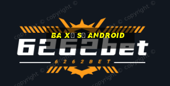 ba Xổ số Android