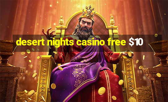 desert nights casino free $10